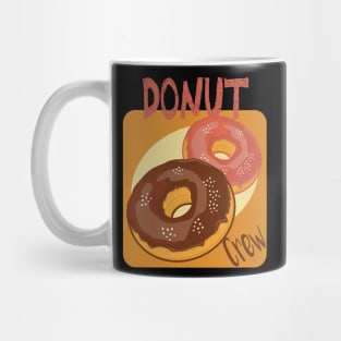 Donut Crew , Donut Birthday Party, Donut Pun Gift Mug